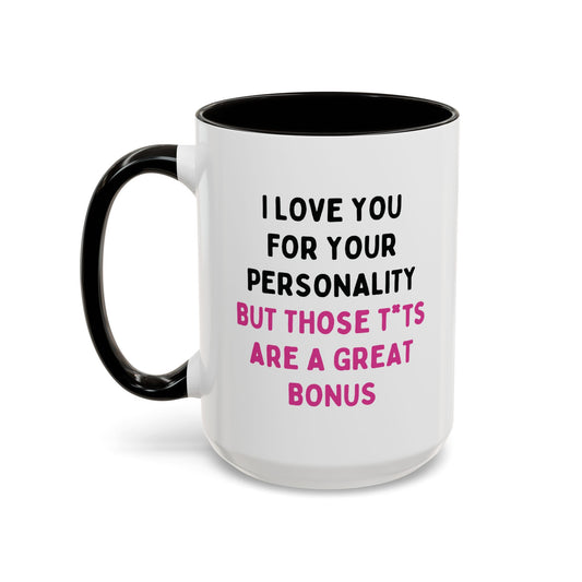 I Love You For Your Personality But Those T*ts Are A Great Bonus