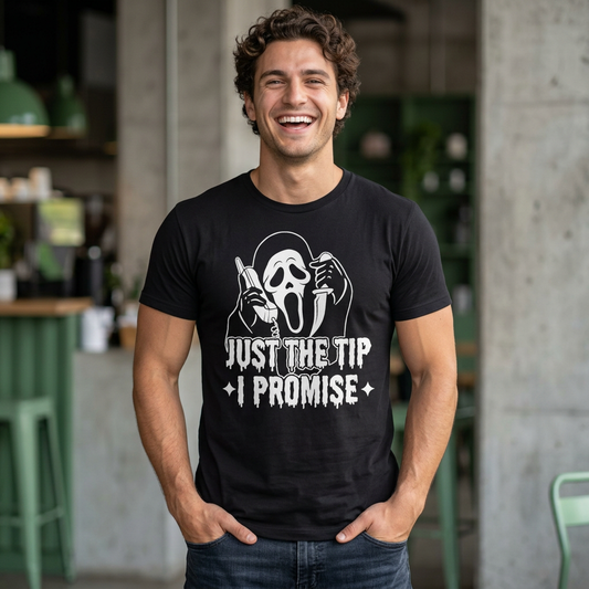 Just the Tip, I Promise Tee