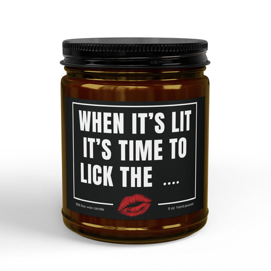 When It's Lit, It's Time…