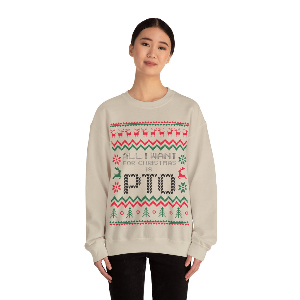 All I Want For Christmas Is PTO Sweater