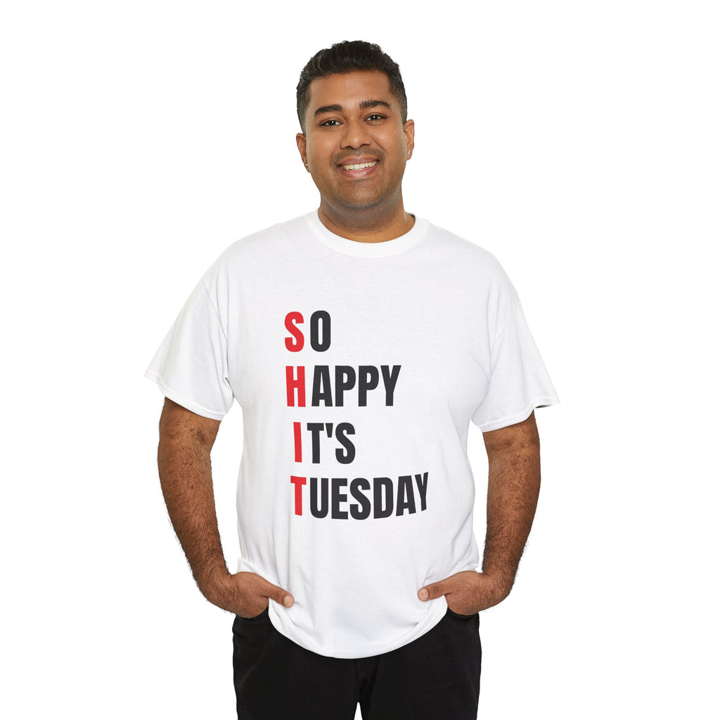 Sh*t, It's Tuesday Tee