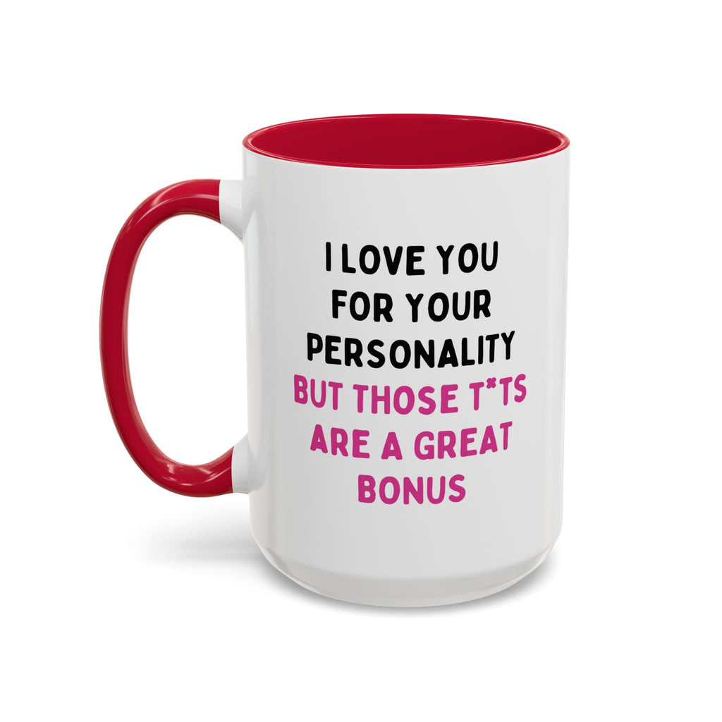 I Love You For Your Personality But Those T*ts Are A Great Bonus