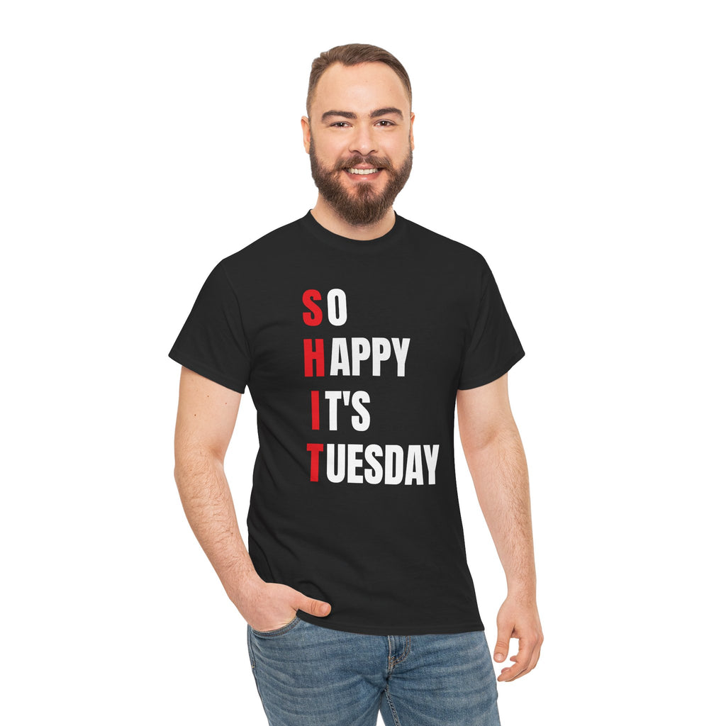 Sh*t, It's Tuesday Tee