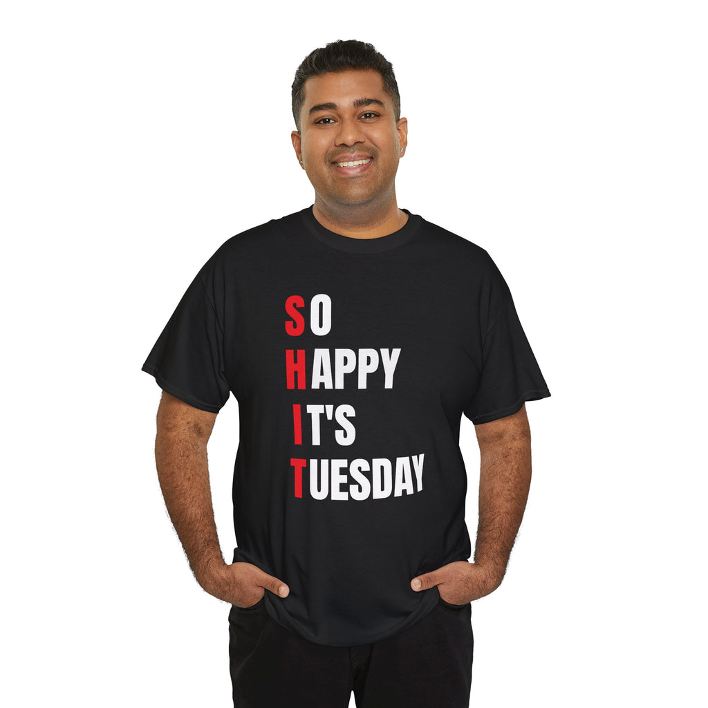 Sh*t, It's Tuesday Tee
