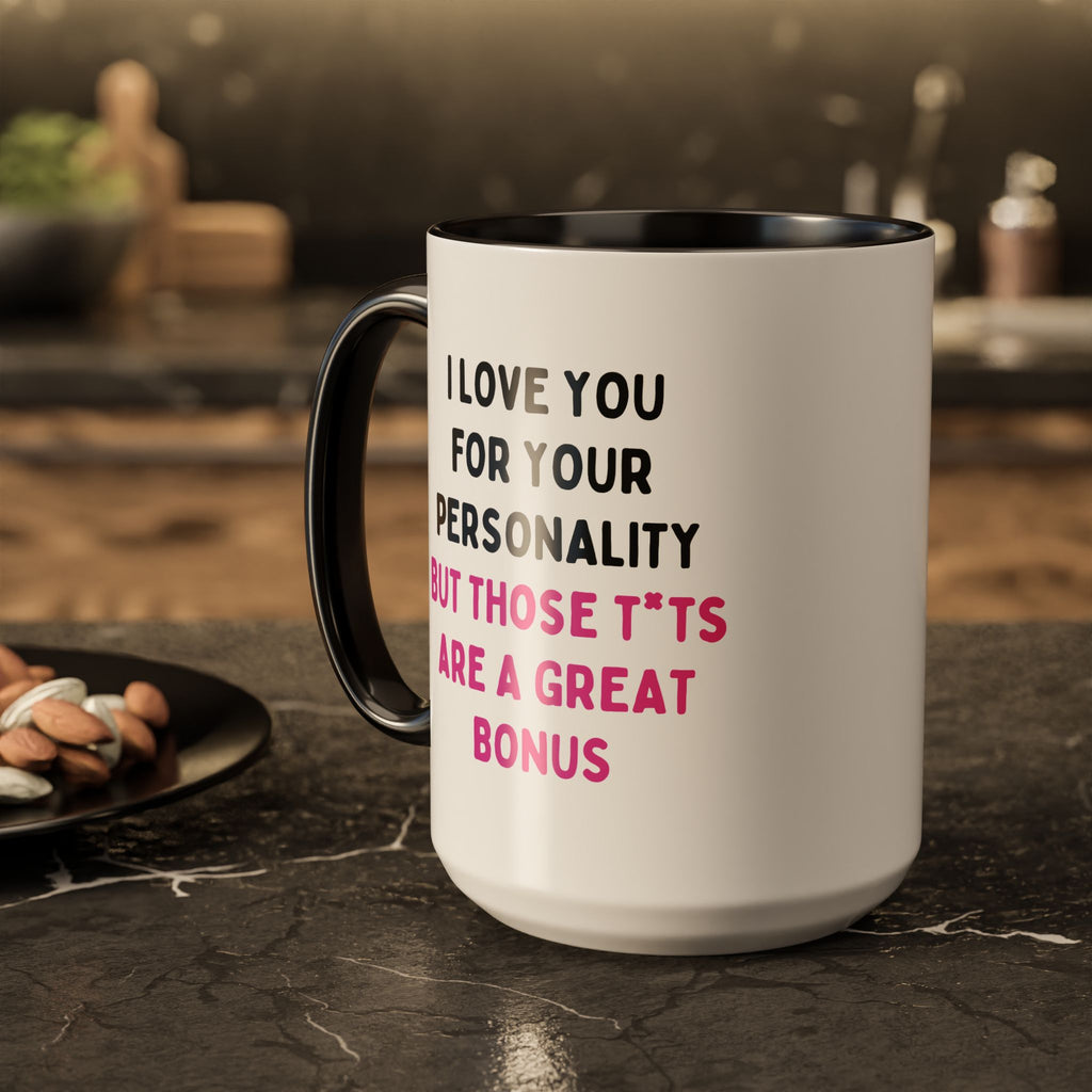 I Love You For Your Personality But Those T*ts Are A Great Bonus