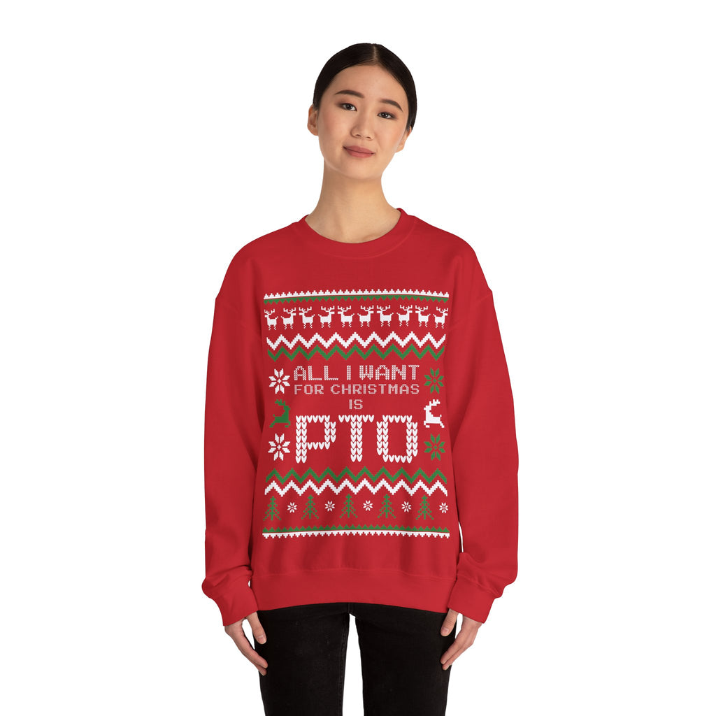 All I Want For Christmas Is PTO Sweater