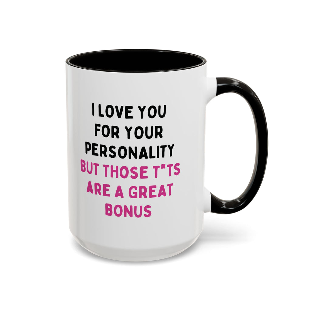 I Love You For Your Personality But Those T*ts Are A Great Bonus