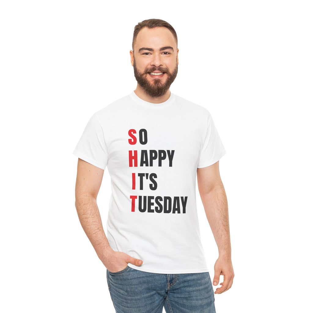Sh*t, It's Tuesday Tee