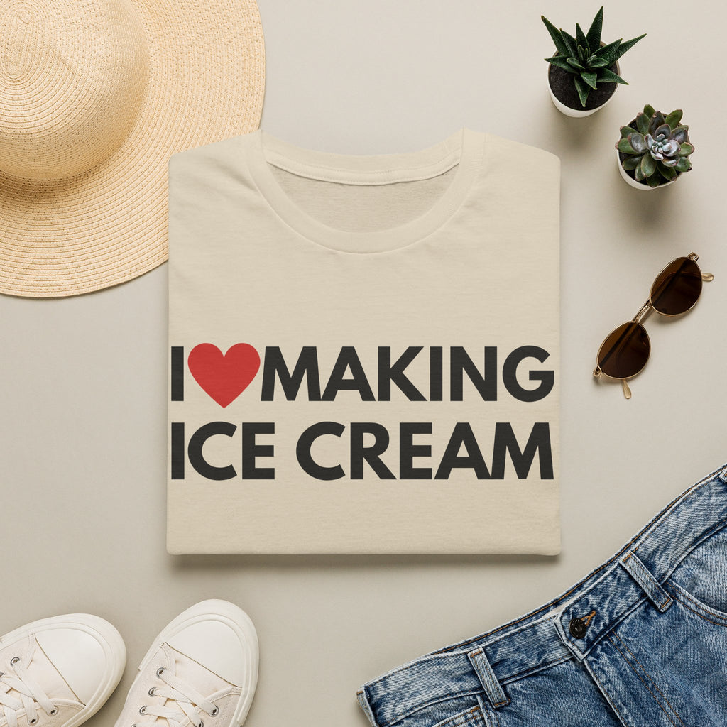 I Love Making Ice Cream Tee