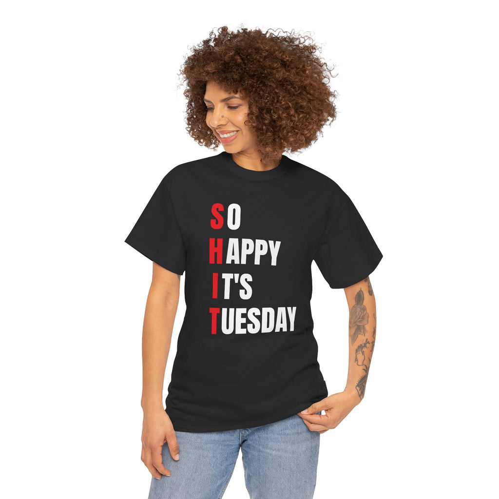 Sh*t, It's Tuesday Tee