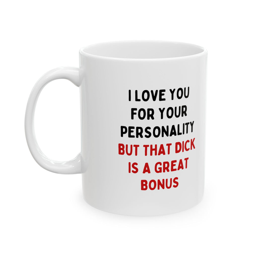 I Love You For Your Personality But That D*ck Is A Great Bonus
